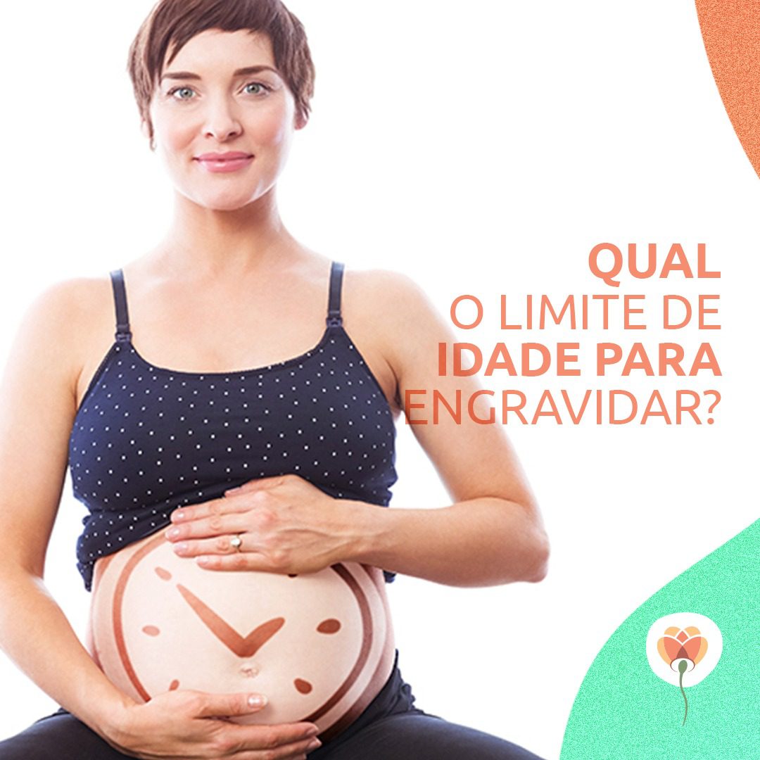 Qual o limite de idade para engravidar?