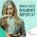 Até onde a idade é importante na Fertilidade?