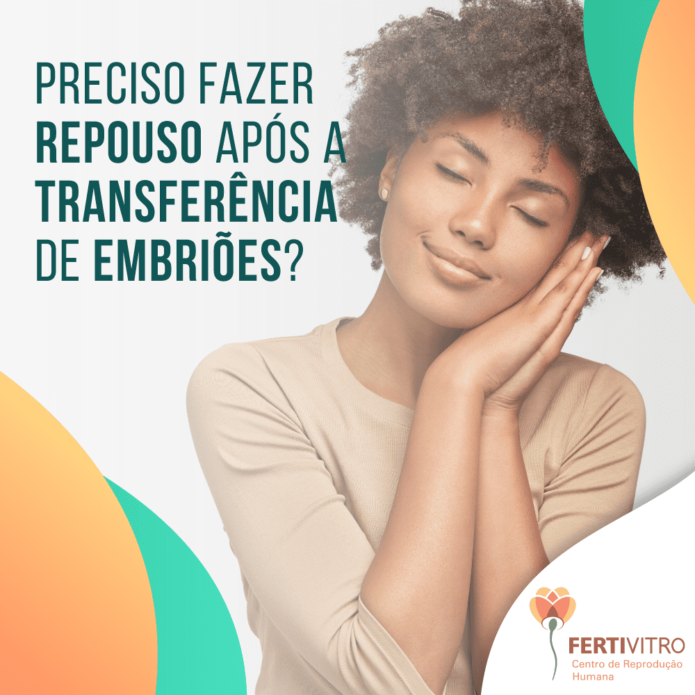 O que acontece depois da Transferência dos Embriões