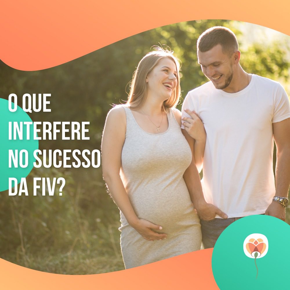 O que interfere no sucesso de uma FIV